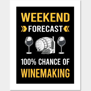 Weekend Forecast Winemaking Winemaker Posters and Art